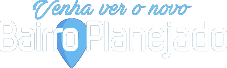 Venha ver o novo bairro planejado